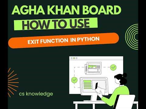 How to use exit statement in Python | Aga Khan Board | AKUEB | CS Knowledge