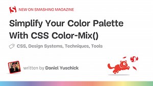 Simplify Your Color Palette With CSS Color-Mix() — Smashing Magazine