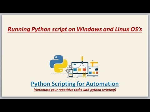 Complete Python Scripting for Automation | How to run python script on different OS's ?