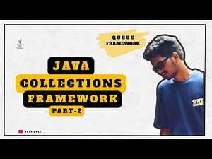 JAVA COLLECTIONS FRAMEWORK PART-2 (Queue)
