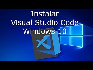 Instalar Visual Studio Code🆚 Windows 10