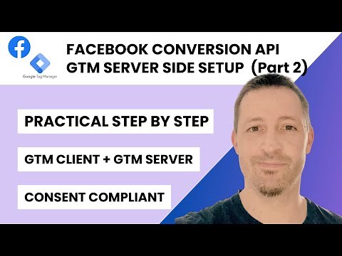 Facebook Conversion API Full Setup with GTM Client + Server-Side (+ Consent Mode & Deduplication)