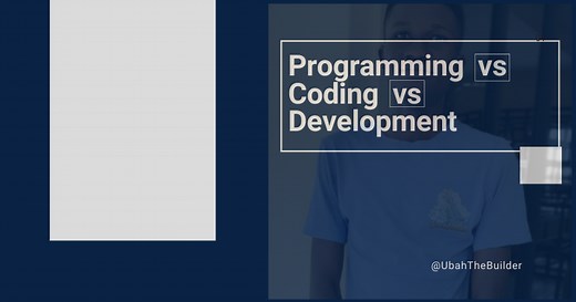 Programming VS Coding VS Development – What's the Difference?