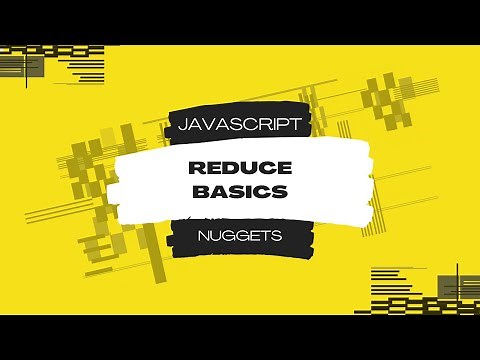 Javascript Nuggets - Reduce Basics