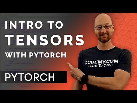 Tensors With PyTorch - Deep Learning with PyTorch 2