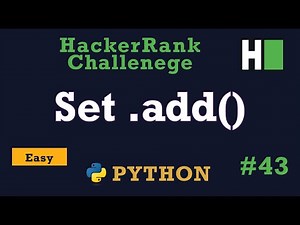 43. Set .add(): Hackerrank | Python Solution Explained