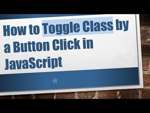 How to Toggle Class by a Button Click in JavaScript