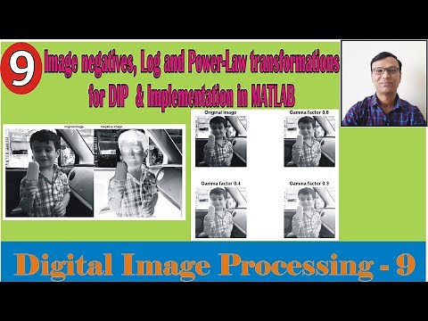 Intensity (Image negatives, Log and Power-Law) transformations for DIP and implementation in MATLAB
