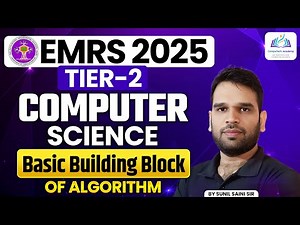 EMRS Tier-2 Computer Science | Basic Building Blocks of Algorithm Explained 🔥 | By Sunil Saini Sir