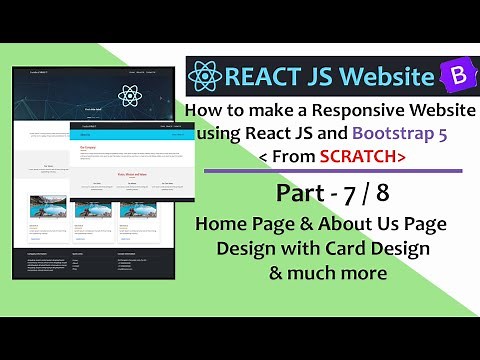 Part-7/8: Home & About Us Page Design with Card & Section | Make Responsive Website using React JS