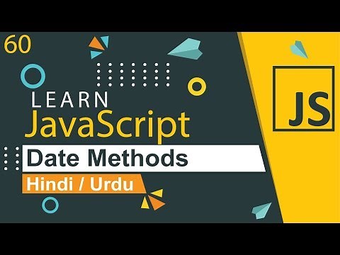 JavaScript Date Methods Tutorial in Hindi / Urdu