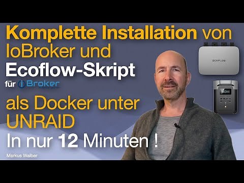 Komplette Installation von IoBroker + EcoFlow-Skript unter UNRAID in 12 Minuten