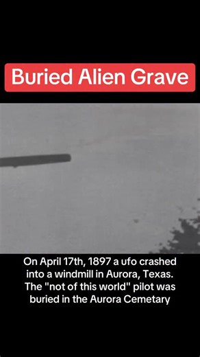 Alien Grave in Texas - In 1897, long before Roswell, a strange object crashed in the small town of Aurora, Texas. According to local reports, the wreckage revealed a mysterious alien pilot, later buried in a nearby cemetery giving rise to one of the strangest UFO legends in American history. #paranormal #fyp #scary #ufo #alien #trending #creepy #aliens #police #cryptid | The Strangest