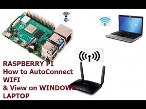 RASPBERRY PI - How to AutoConnect WIFI & view on Windows Laptop