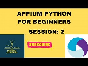 Session 2: Mobile Automation Testing using APPIUM Python | APPIUM Python for Beginners