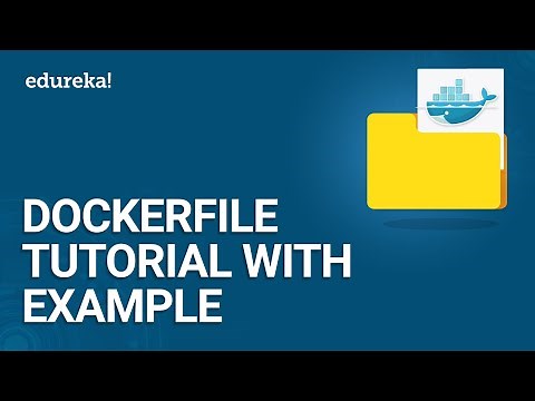 Dockerfile Tutorial with Example | Creating your First Dockerfile | Docker Training | Edureka