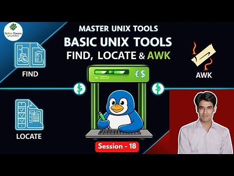 Session - 18 | Mastering Basic UNIX Tools - find, locate & AWK | Find Anything, Analyze Everything