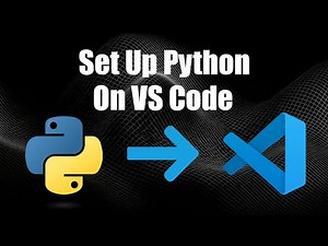 Intro to Python: How to Setup Python on Visual Studio Code
