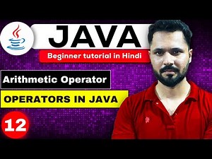 Java tutorial in Hindi for beginners #12 Arithmetic Operator | Operators in JAVA