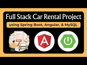 Creating Full Stack Complete Car Rental Project with Spring Boot, Angular, MySQL from Scratch | 2024