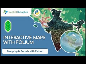 Interactive Maps with Folium - Mapping and Data Visualization with Python (Updated)