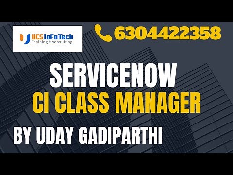 ServiceNow ITOM Session 3 CMDB CI Class Manager explained in detail by Uday Gadiparthi