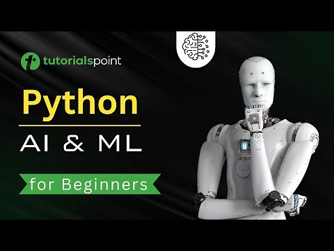 Python for Beginners | Python for AI & Machine Learning 2023 (Step by Step guide) | Tutorialspoint