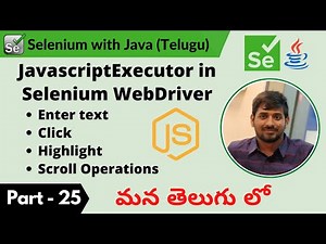 P25 - JavascriptExecutor in Selenium WebDriver | Selenium | Java |