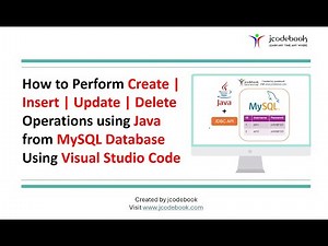 #91 Performing Create | Insert | Update | Delete Operations using Java from MySQL Database VSCode