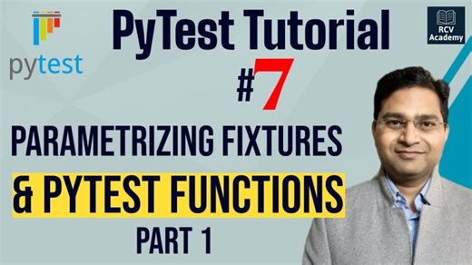 Pytest Tutorial #7 - Parametrizing Fixtures and Pytest Functions- Part 1 | RCV Academy Software Testing Mentor
