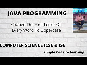 Java Accept A String In Lower Case And Change The First Letter Of Every Word To Uppercase (Hindi)