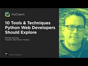 10 Tools & Techniques Python Web Developers Should Explore