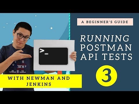 Postman Newman Jenkins Tutorial - How to automate the test runs (PART 3)