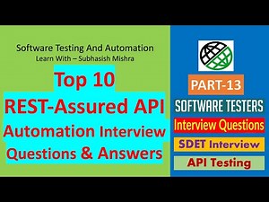 13 - Top 10 REST-Assured API Automation Interview Questions And Answers.