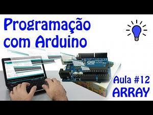 Programming with Arduino - Lesson 12 - ARRAY