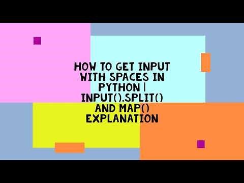 HOW TO GET INPUT WITH SPACES IN PYTHON | input().split() AND map() EXPLANATION