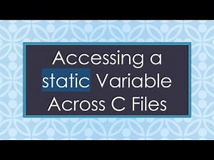 Accessing a static Variable Across C Files