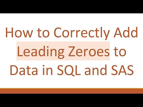 How to Correctly Add Leading Zeroes to Data in SQL and SAS