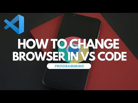 How To Change Browser in Visual Studio Code