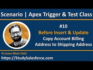 10 Trigger & Test Class| Before Insert & Update | Copy Billing Address 2 Shipping Address On Account