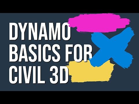 Dynamo Basics for Civil 3D