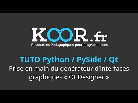 TUTO Python / PySide / Qt : Prise en main du générateur d'interfaces graphiques "Qt Designer"