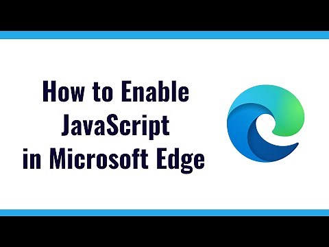 How to Enable JavaScript in Microsoft Edge Desktop Browser