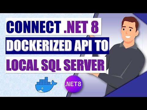 🔗 Connect .NET 8 Web API in Docker to Local SQL Server: The Ultimate Guide! 🚀