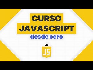 CURSO DE JAVASCRIPT DESDE CERO | APRENDE Programacion SIN CONOCIMIENTOS previos