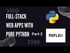 Building Pure Python Web Apps With Reflex Part 2 | Building the Backend