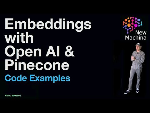 Embeddings with Open AI & Pinecone Vector Database