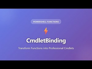 PowerShell CmdletBinding Tutorial - Advanced Functions Explained for Beginners