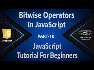 10 | Bitwise Operators In JavaScript | JavaScript Bitwise Operators | JavaScript | JS (Hindi/Urdu)