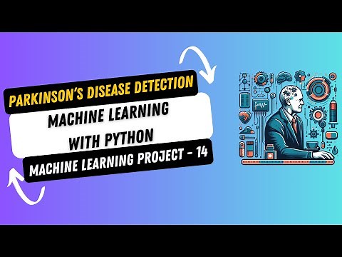 Project 14. Parkinson's Disease Detection using Machine Learning - Python | Machine Learning Project
